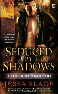 Seduced By Shadows - Jessa Slade