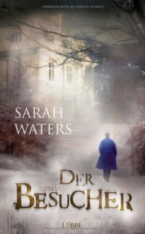 Der Besucher - Sarah Waters, Ute Leibmann