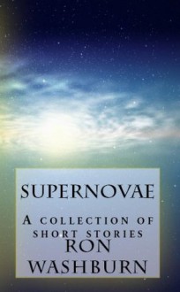 Supernovae - Ron Washburn