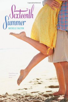 Sixteenth Summer - Michelle Dalton