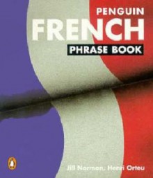 The Penguin French Phrase Book: New Edition - Jill Norman, Jill Norman