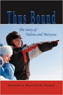 Thus Bound - Geraldine Wierzbicki-Roach