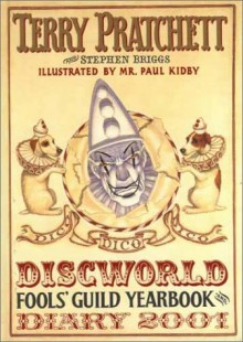 Discworld Fools' Guild Diary 2001 - Terry Pratchett, Stephen Briggs, Paul Kidby