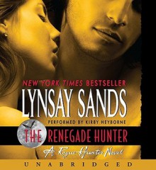 The Renegade Hunter (Argeneau, #12; Rogue Hunter, #3) - Lynsay Sands, Kirby Heyborne