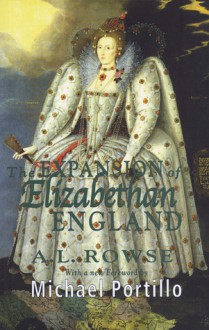 The Expansion of Elizabethan England - A.L. Rowse