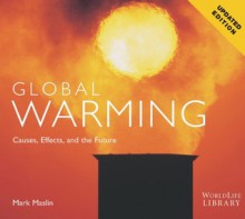 Global Warming: Causes, Effects, and the Future - Mark Maslin