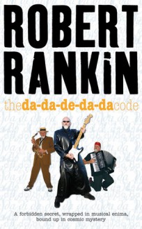 The Da Da De Da Da Code - Robert Rankin