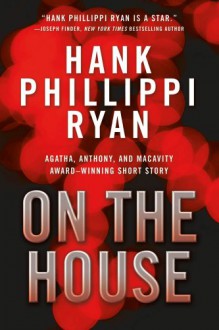 On the House - Hank Phillippi Ryan