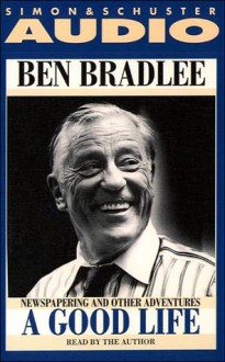 A Good Life (Audio) - Ben Bradlee