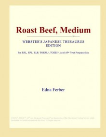 Roast Beef, Medium (Webster's Japanese Thesaurus Edition) - Icon Group International