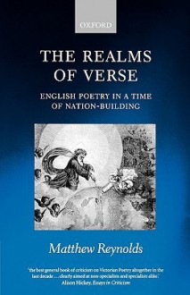 The Realms of Verse 1830-1870: English Poetry in a Time of Nation-Building - Matthew Reynolds