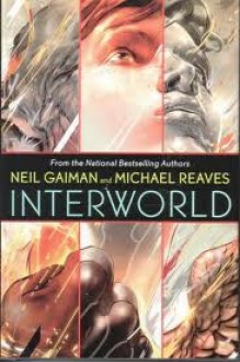 Interworld - Michael Reaves, Neil Gaiman