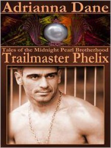 Trailmaster Phelix - Adrianna Dane