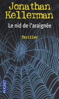 Le Nid de l'araignée - Jonathan Kellerman, Francois Tetreau