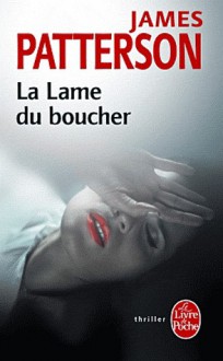 La lame du boucher (Alex Cross, #12) - James Patterson