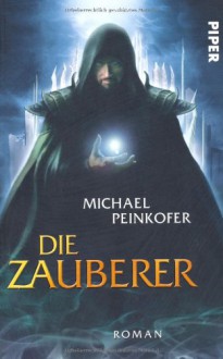 Die Zauberer - Michael Peinkofer