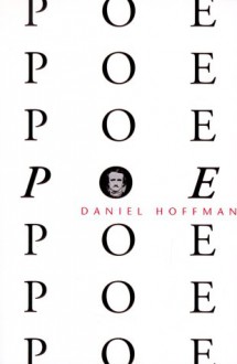 Poe Poe Poe Poe Poe Poe Poe - Daniel Hoffman