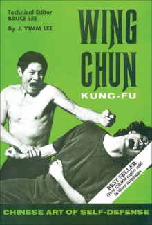 Wing Chun Kung Fu - J. Yimm Lee, Bruce Lee