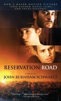 Reservation Road (Movie Tie In Edition) - John Burnham Schwartz