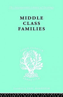 Middle Class Families - Colin Bell