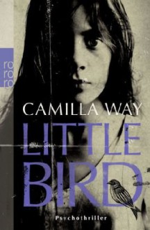 Little Bird - Camilla Way, Gabriele Weber-Jaric