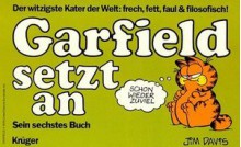 Garfield, Bd.6, Garfield setzt an (Garfield (German Titles)) - Jim Davis