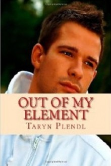 Out of My Element - Taryn Plendl