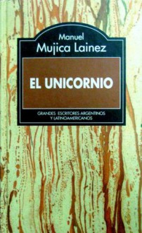 El unicornio - Manuel Mujica Láinez