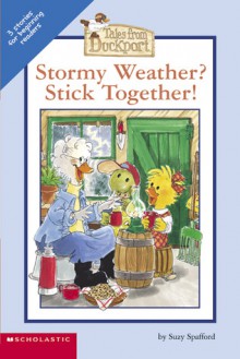 Stormy Weather? Stick Together! - Suzy Spafford