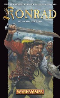 The Konrad Saga (Warhammer) (Konrad Trilogy, #1-3) - David S. Garnett, David Ferring