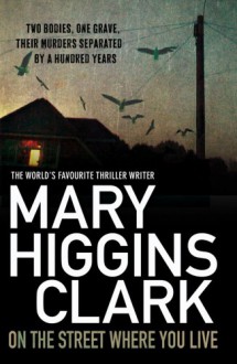 On the Street Where You Live - Mary Higgins Clark