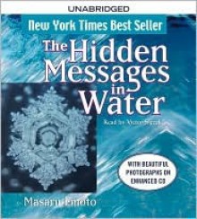 The Hidden Messages in Water - Masaru Emoto