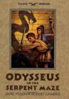 Odysseus In The Serpent Maze (Young Heroes) - Jane Yolen