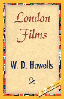 London Films - William Dean Howells