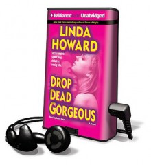 Drop Dead Gorgeous [With Access Code] - Linda Howard, Joyce Bean