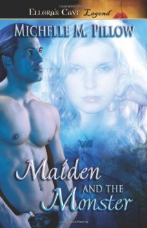 Maiden and the Monster - Michelle M. Pillow