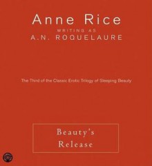 Beauty's Release (Audio) - A.N. Roquelaure, Anne Rice, Genvieve Bevier