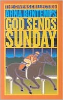 God Sends Sunday - Arna Bontemps