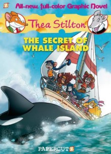 Thea Stilton #1: The Secret of Whale Island (Thea Stilton Graphic Novels) - Thea Stilton