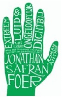 Extreem luid & ongelooflijk dichtbij - Jonathan Safran Foer, Gerda Baardman, Tjadine Stheeman