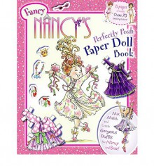 Fancy Nancy's Perfectly Posh Paper Doll Book - Jane O'Connor, Robin Preiss Glasser, Carolyn Bracken