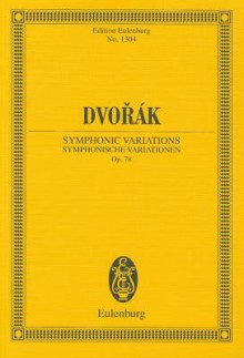 Symphonic Variations, Op. 78: For Orchestra - Antonín Dvořák