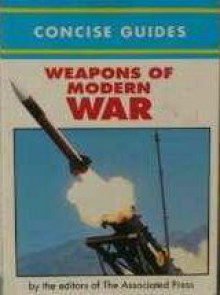 Concise Guide of Weapons of Modern War - Associated Press