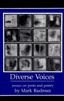 Diverse Voices: Essays on Poets and Poetry - Mark Rudman