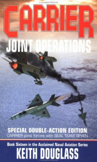 Carrier 16: Joint Operations - Keith Douglass