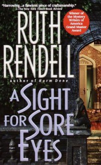 A Sight for Sore Eyes - Ruth Rendell