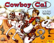 Cowboy Cal - Jim Kraft, Eldon C. Doty, Eldon Doty