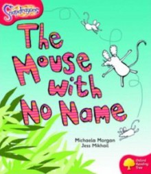 The Mouse With No Name - Michaela Morgan