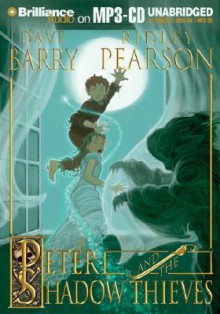 Peter and the Shadow Thieves - Dave Barry, Ridley Pearson