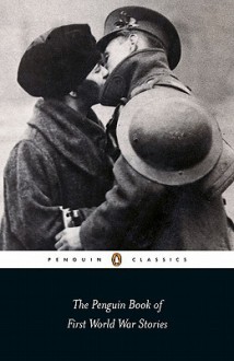 The Penguin Book of First World War Stories - Barbara Korte